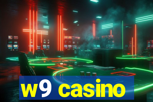 w9 casino